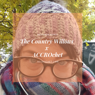 Designer Remix Event : The Country Willows x ACCROchet