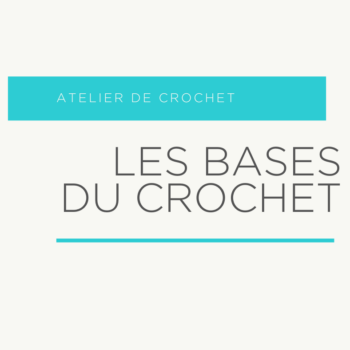 Montage les bases du crochet