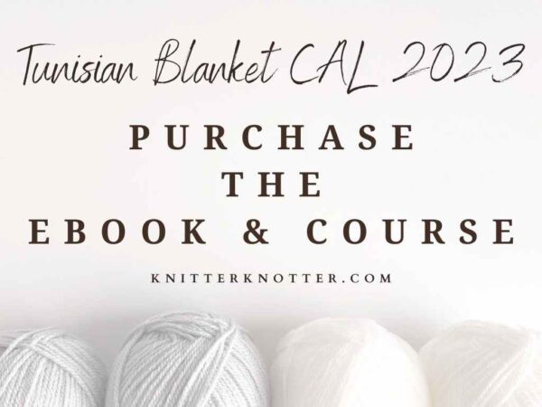 Button graphic for Knitter Knotter's 2023 Tunisian crochet Blanket CAL ebook and course